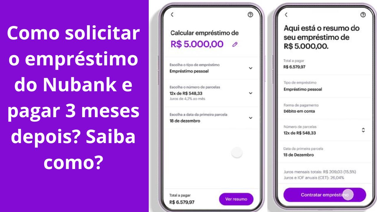 Como solicitar o empréstimo do Nubank e pagar 3 meses depois Saiba